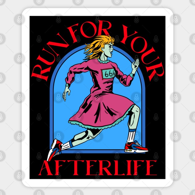 Run for Your Afterlife Magnet by Stylecombinator
